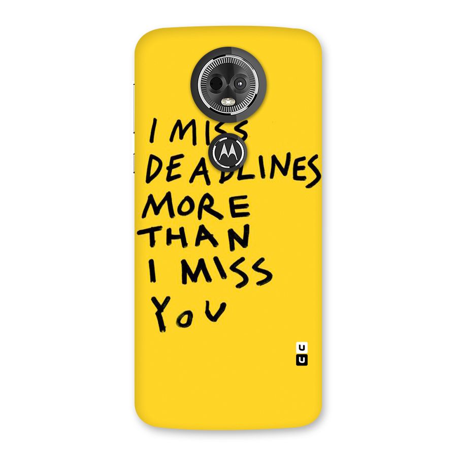 Deadlines Back Case for Moto E5 Plus