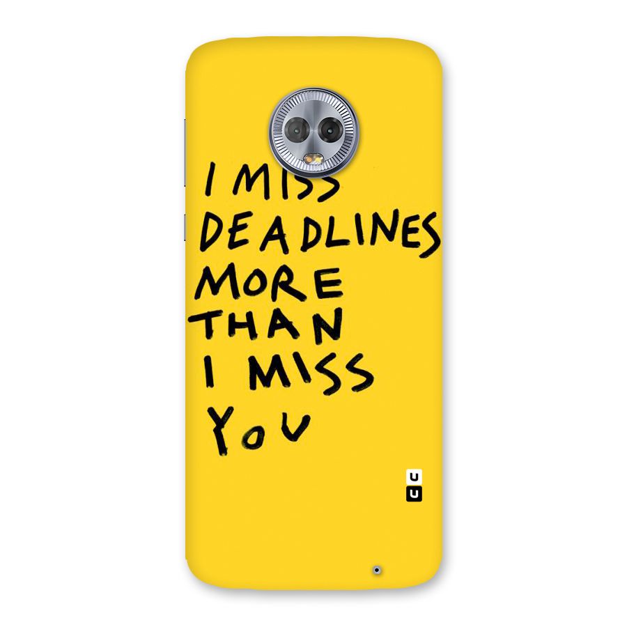 Deadlines Back Case for Moto G6 Plus