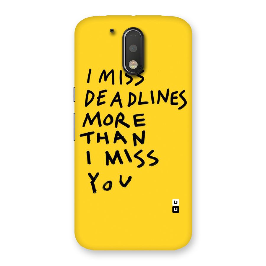Deadlines Back Case for Motorola Moto G4