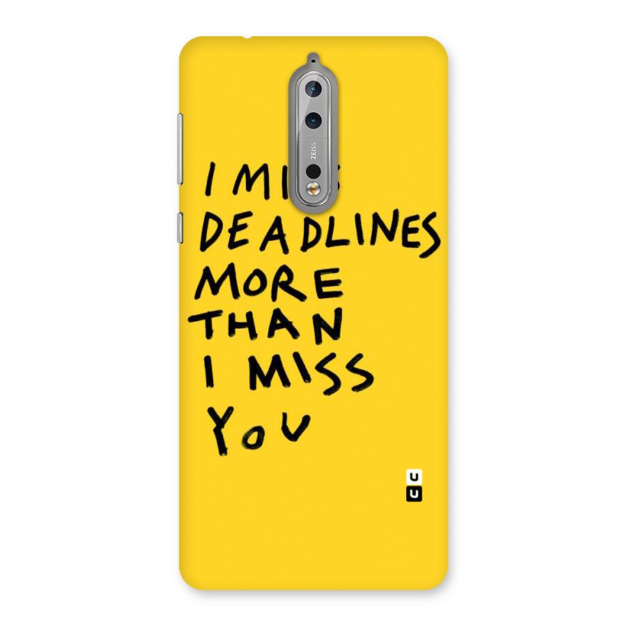 Deadlines Back Case for Nokia 8