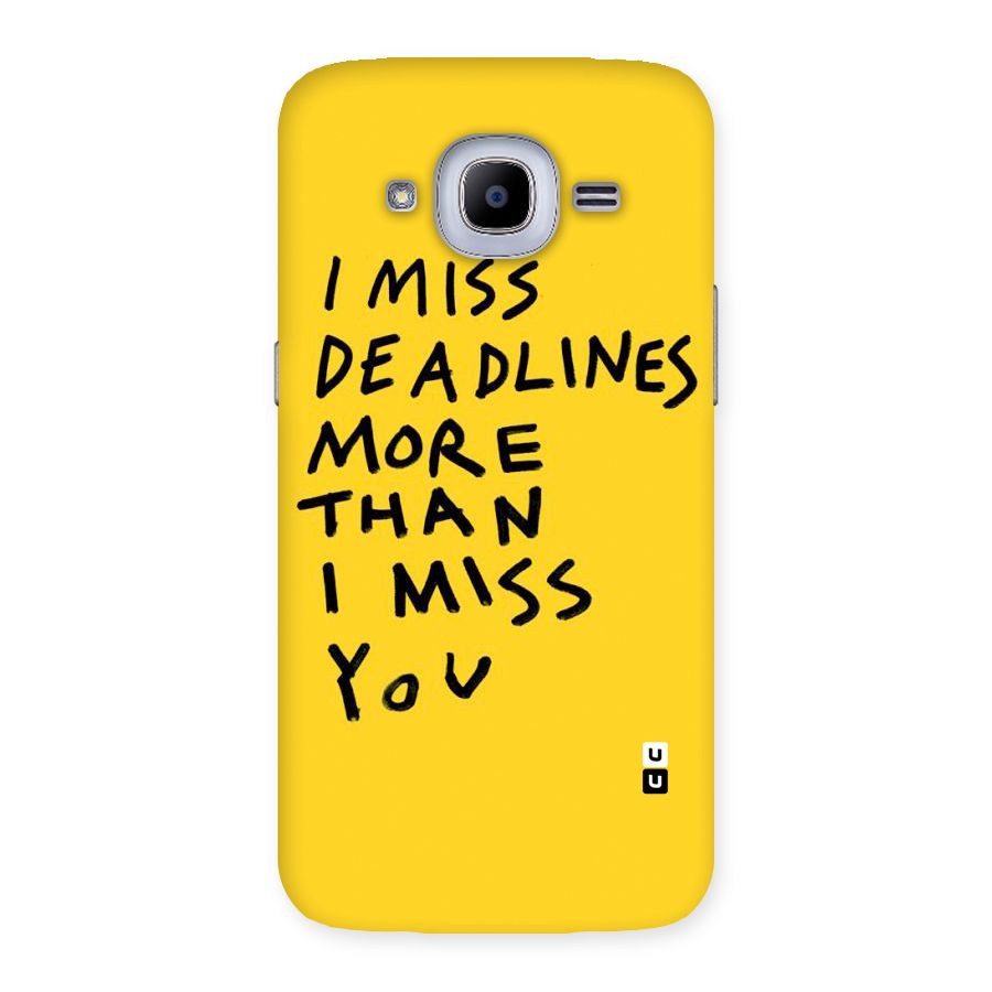 Deadlines Back Case for Samsung Galaxy J2 2016