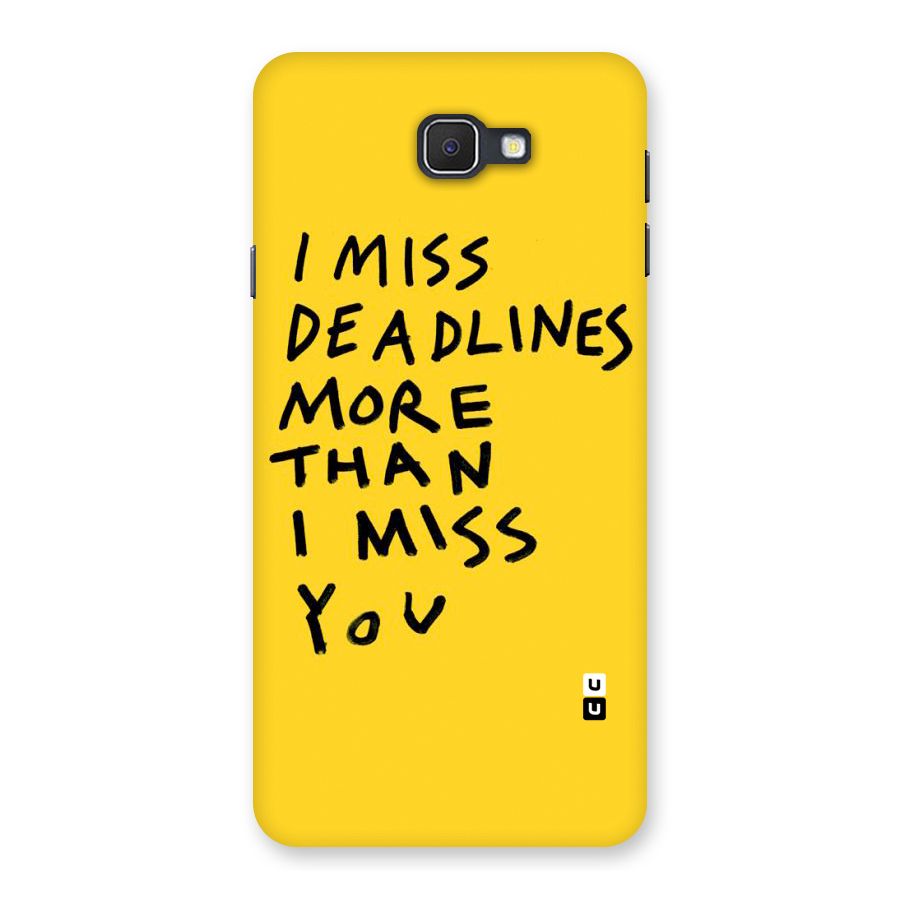 Deadlines Back Case for Samsung Galaxy J7 Prime