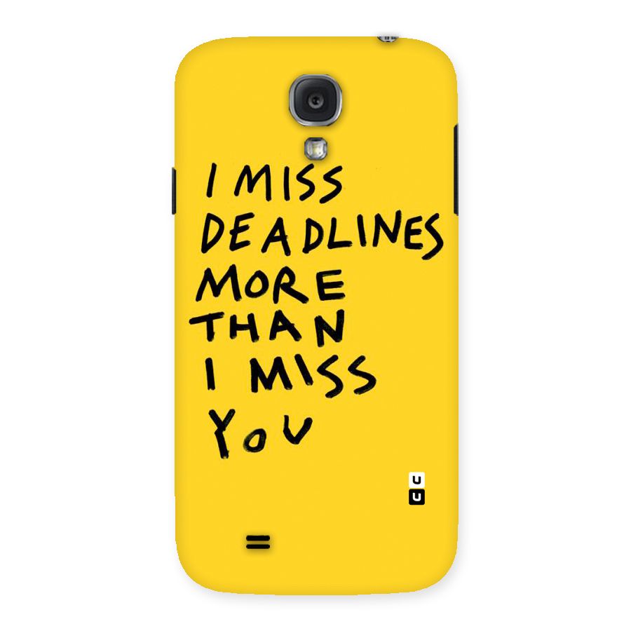 Deadlines Back Case for Samsung Galaxy S4