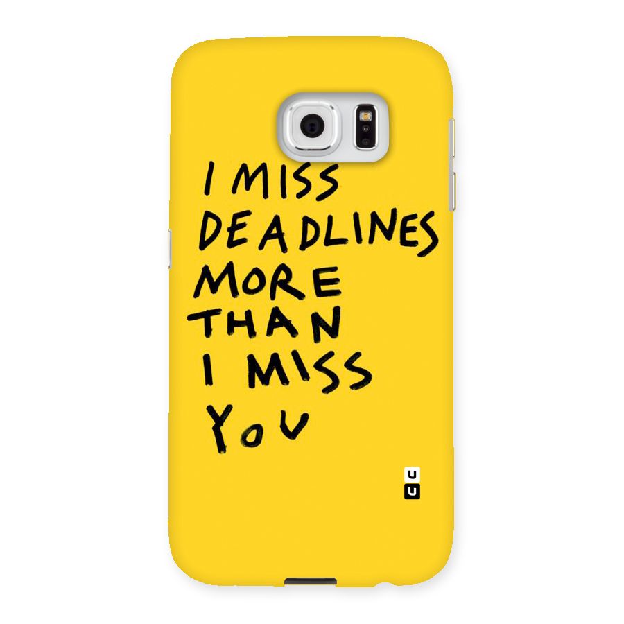 Deadlines Back Case for Samsung Galaxy S6