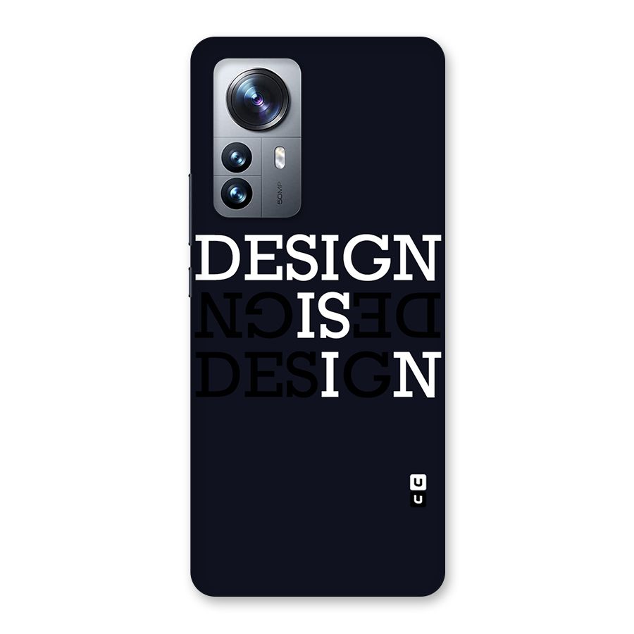 Design is In Typography Back Case for Xiaomi 12 Pro