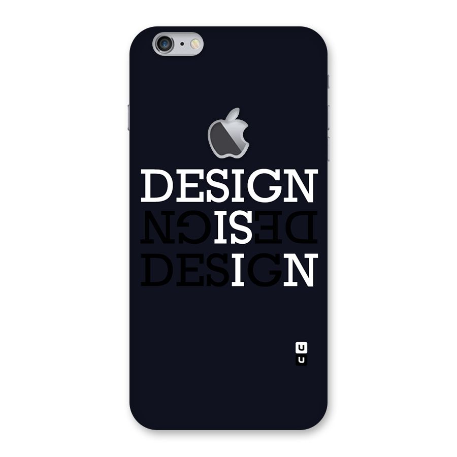 Design is In Typography Back Case for iPhone 6 Plus 6S Plus Logo Cut