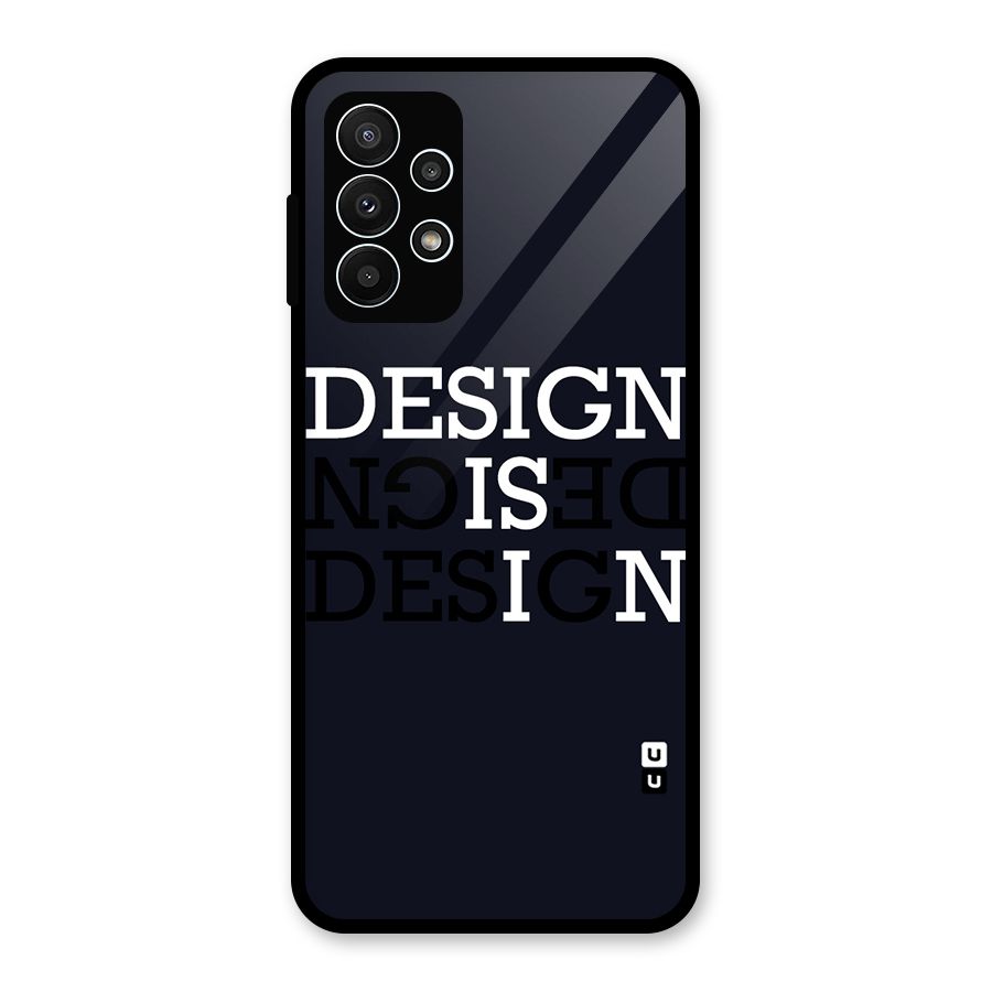 Design is In Typography Glass Back Case for Galaxy A23
