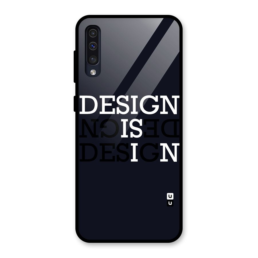 Design is In Typography Glass Back Case for Galaxy A30s