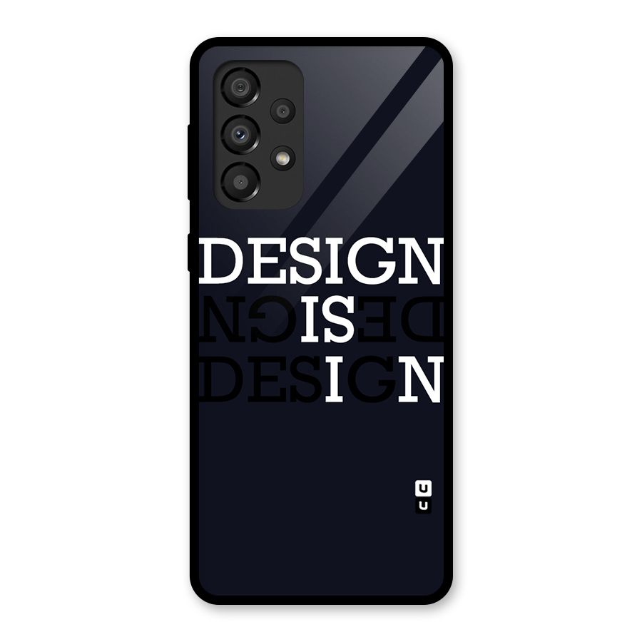 Design is In Typography Glass Back Case for Galaxy A33 5G