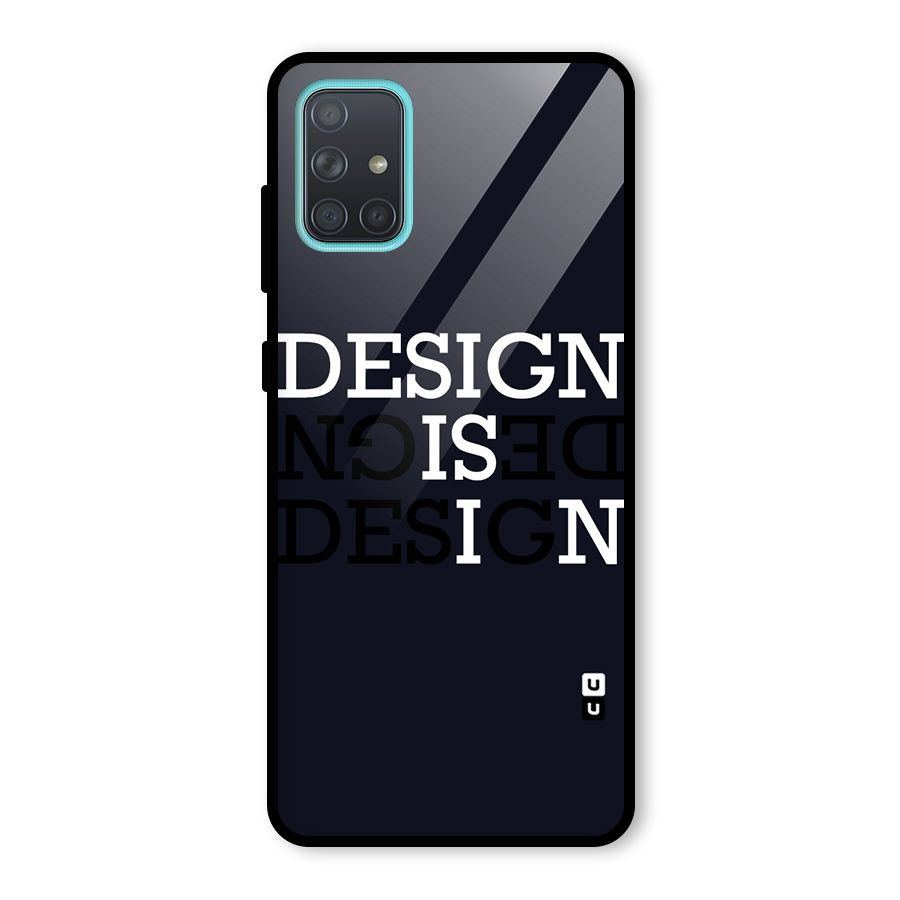 Design is In Typography Glass Back Case for Galaxy A71