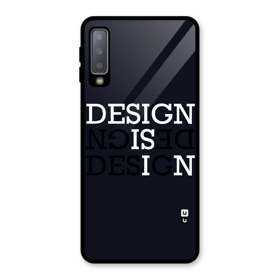 Design is In Typography Glass Back Case for Galaxy A7 (2018)
