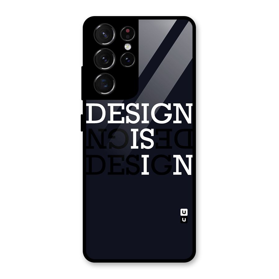 Design is In Typography Glass Back Case for Galaxy S21 Ultra 5G