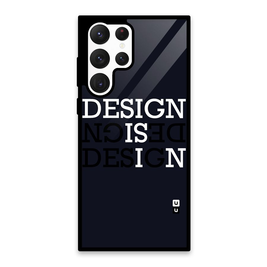 Design is In Typography Glass Back Case for Galaxy S22 Ultra 5G