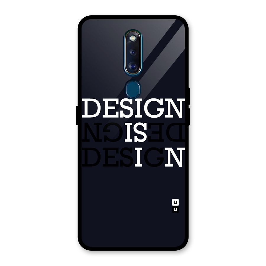 Design is In Typography Glass Back Case for Oppo F11 Pro