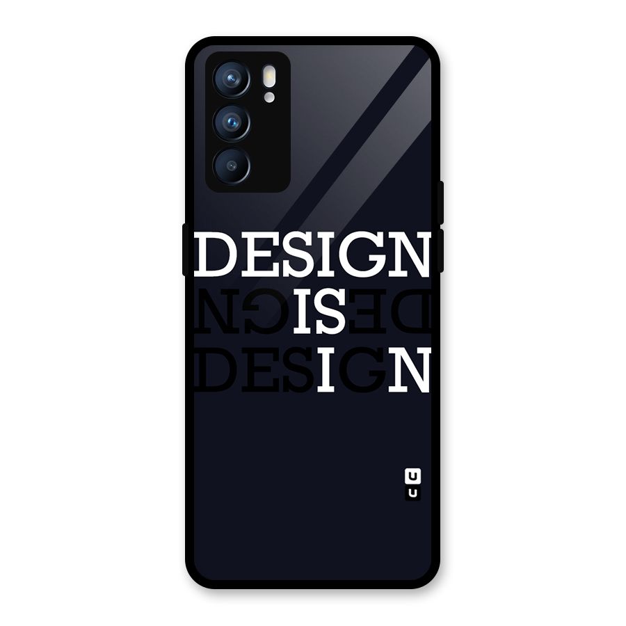 Design is In Typography Glass Back Case for Oppo Reno6 5G