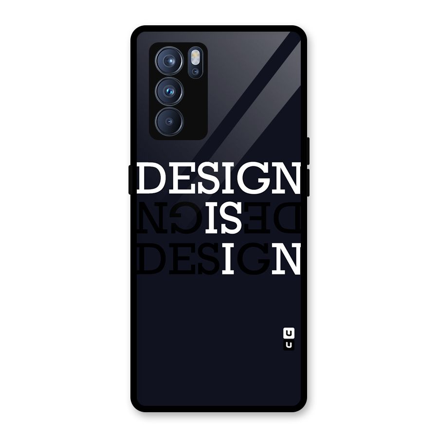 Design is In Typography Glass Back Case for Oppo Reno6 Pro 5G