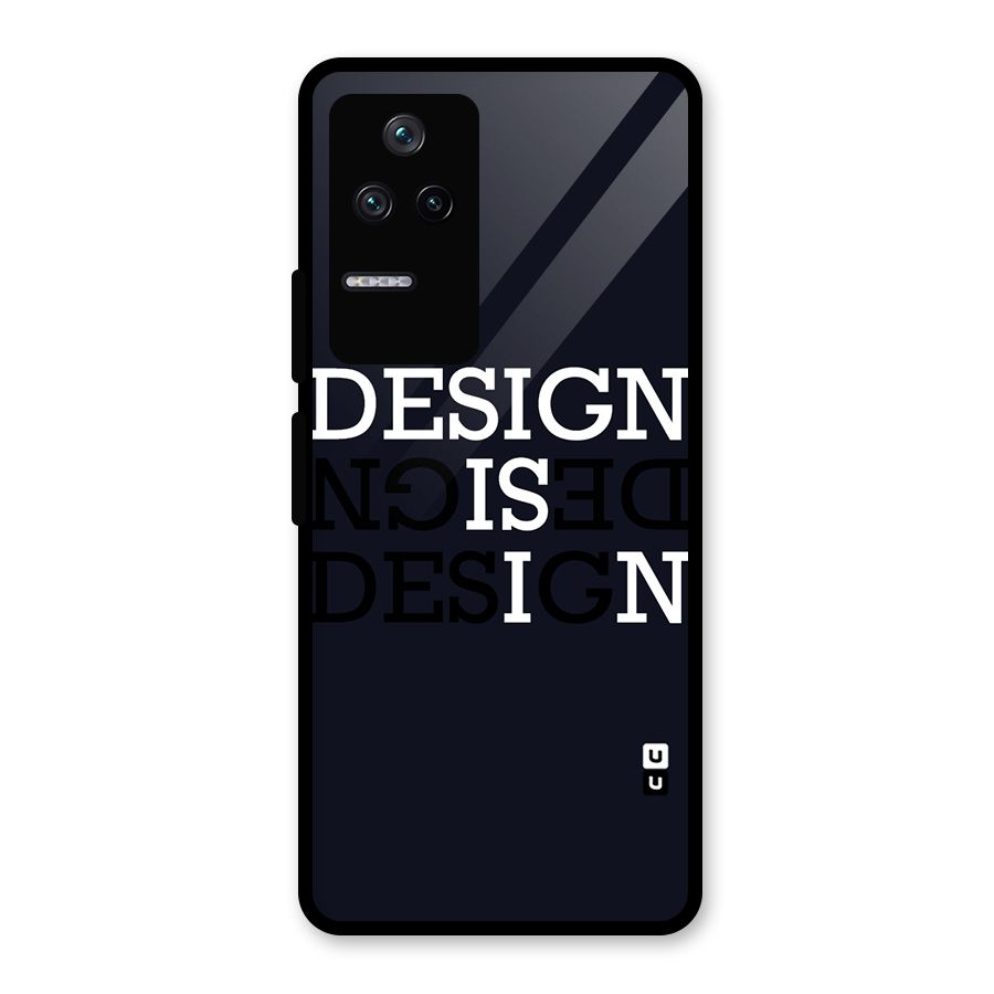 Design is In Typography Glass Back Case for Poco F4 5G