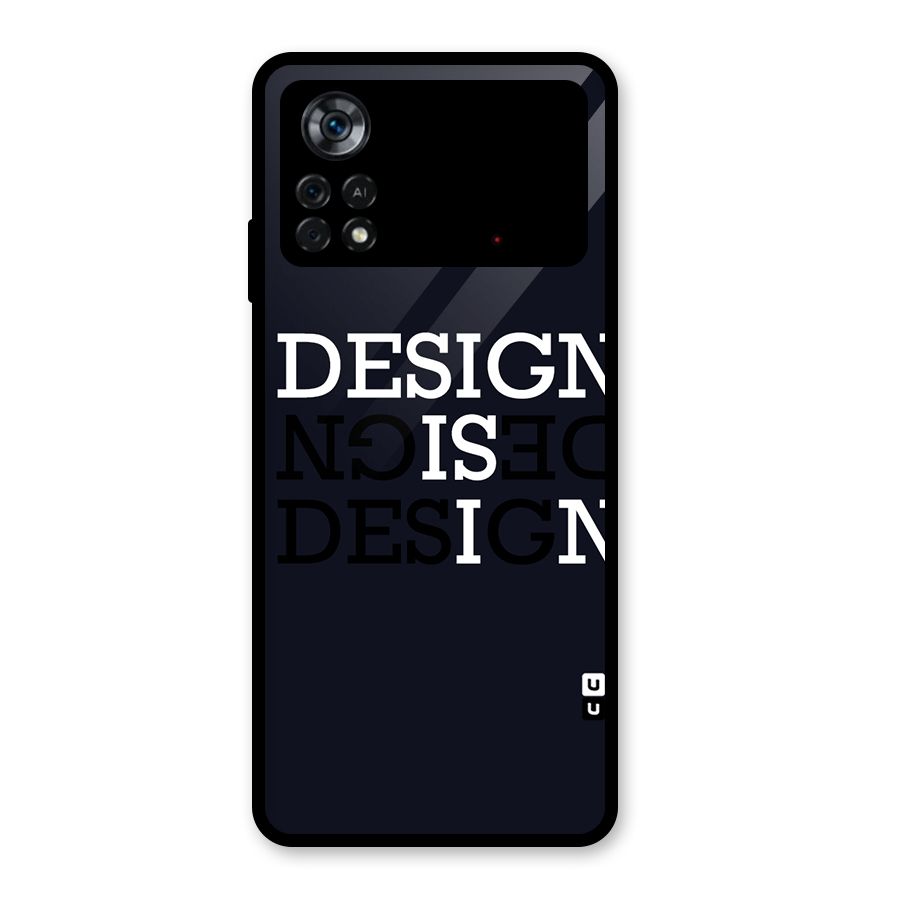 Design is In Typography Glass Back Case for Poco X4 Pro 5G