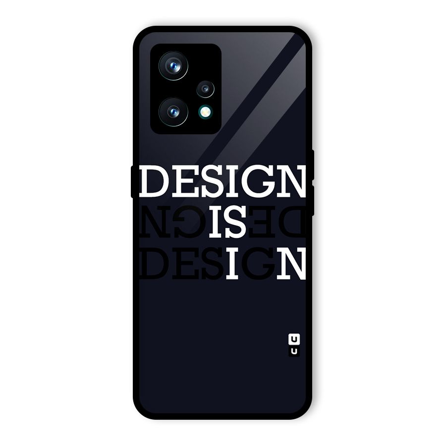 Design is In Typography Glass Back Case for Realme 9 Pro Plus 5G