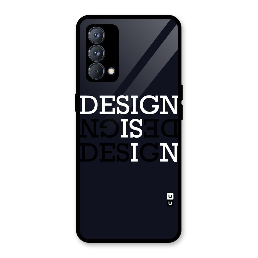 Design is In Typography Glass Back Case for Realme GT Master Edition