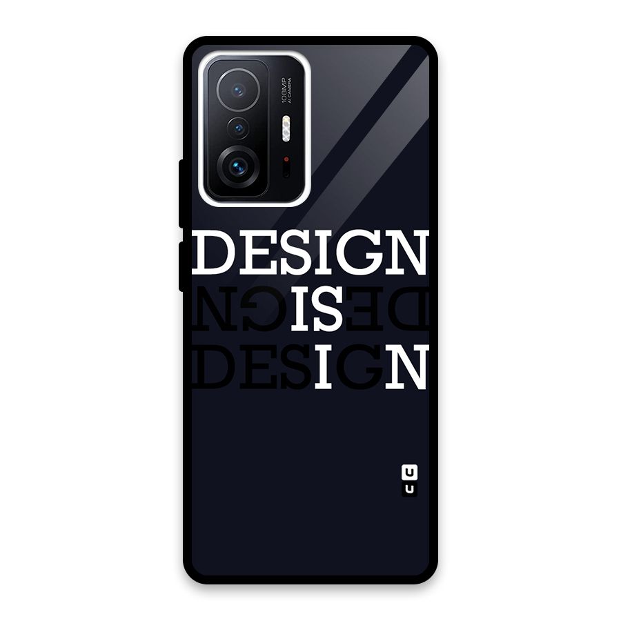 Design is In Typography Glass Back Case for Xiaomi 11T Pro
