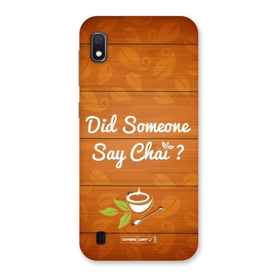 Did Someone Say Chai Back Case for Galaxy A10