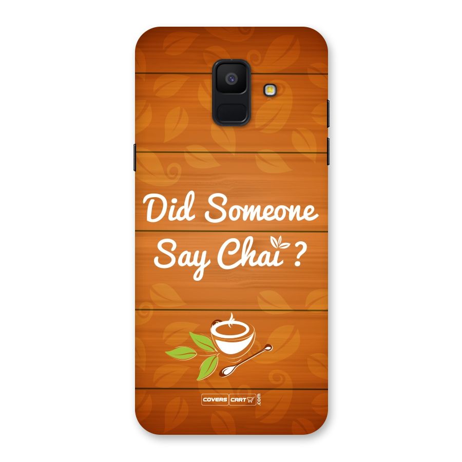 Did Someone Say Chai Back Case for Galaxy A6 (2018)