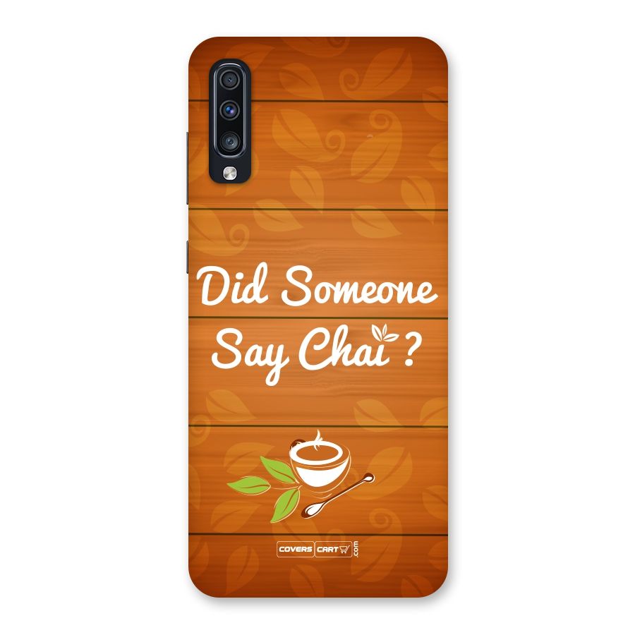 Did Someone Say Chai Back Case for Galaxy A70