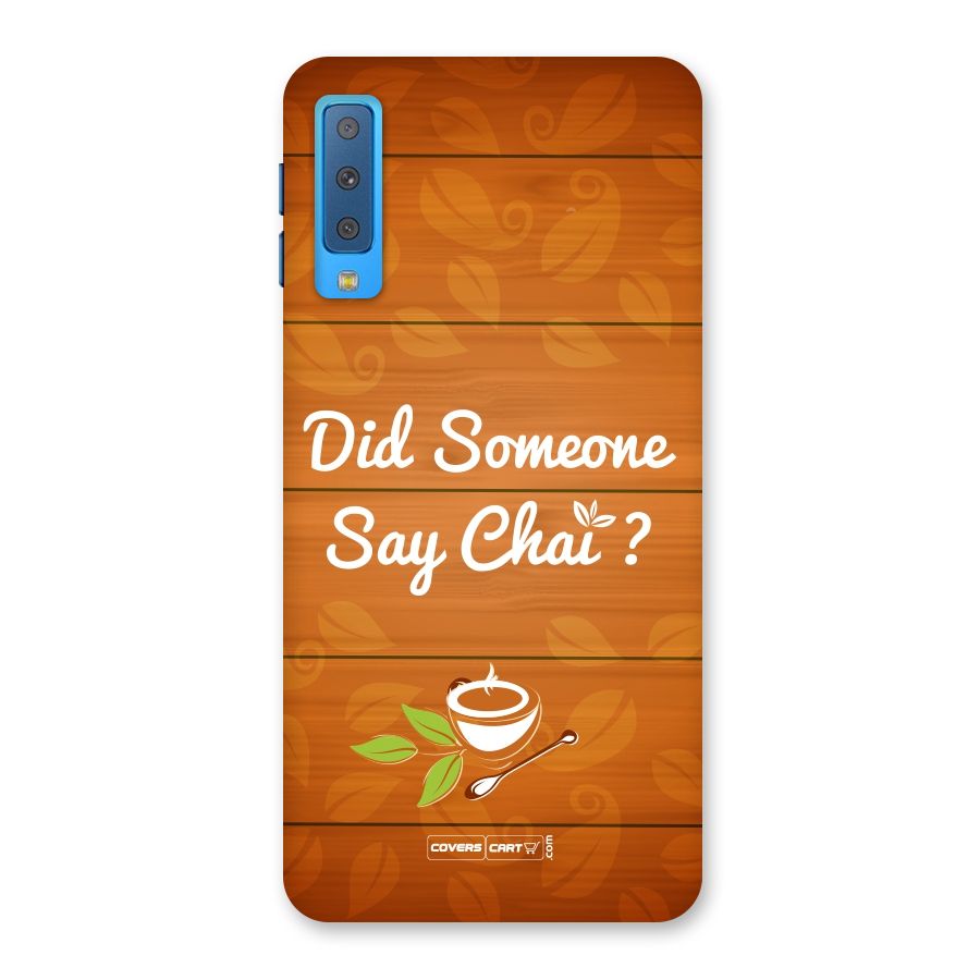 Did Someone Say Chai Back Case for Galaxy A7 (2018)