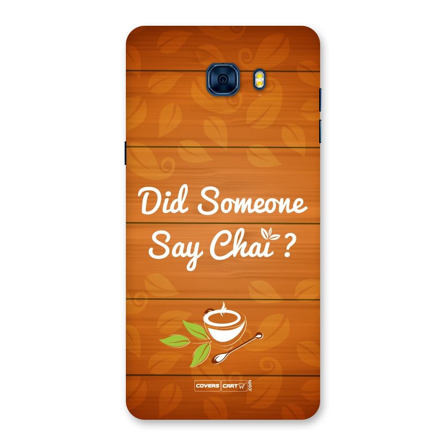 Did Someone Say Chai Back Case for Galaxy C7 Pro