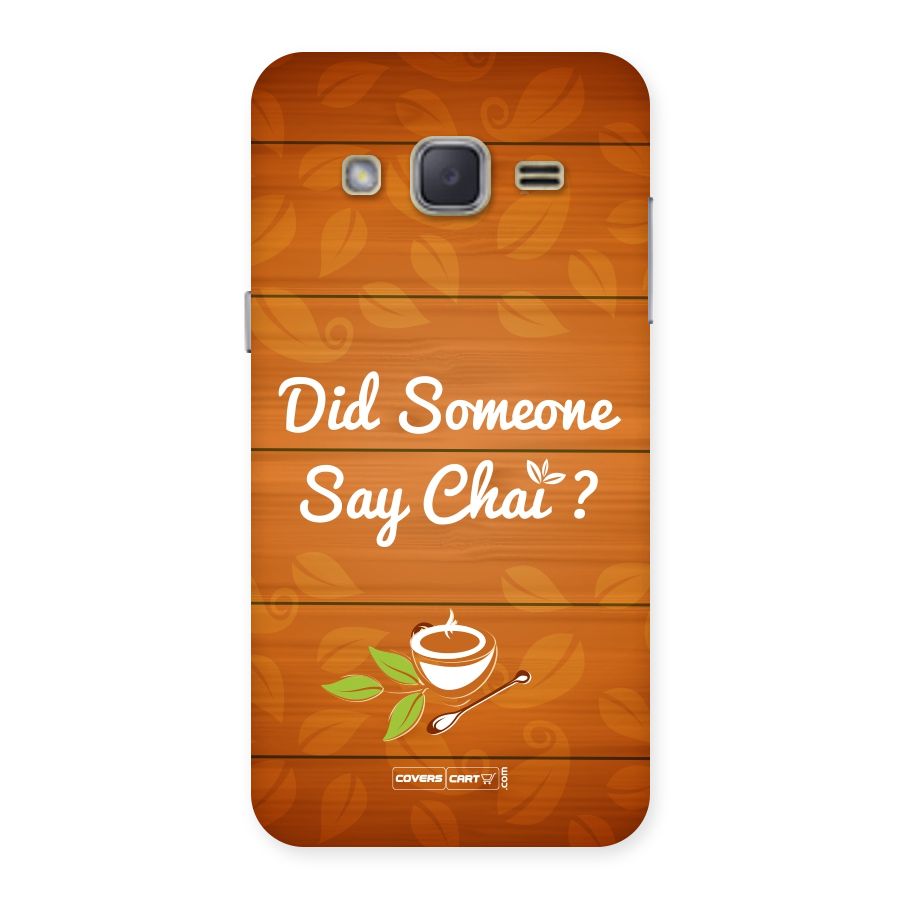 Did Someone Say Chai Back Case for Galaxy J2