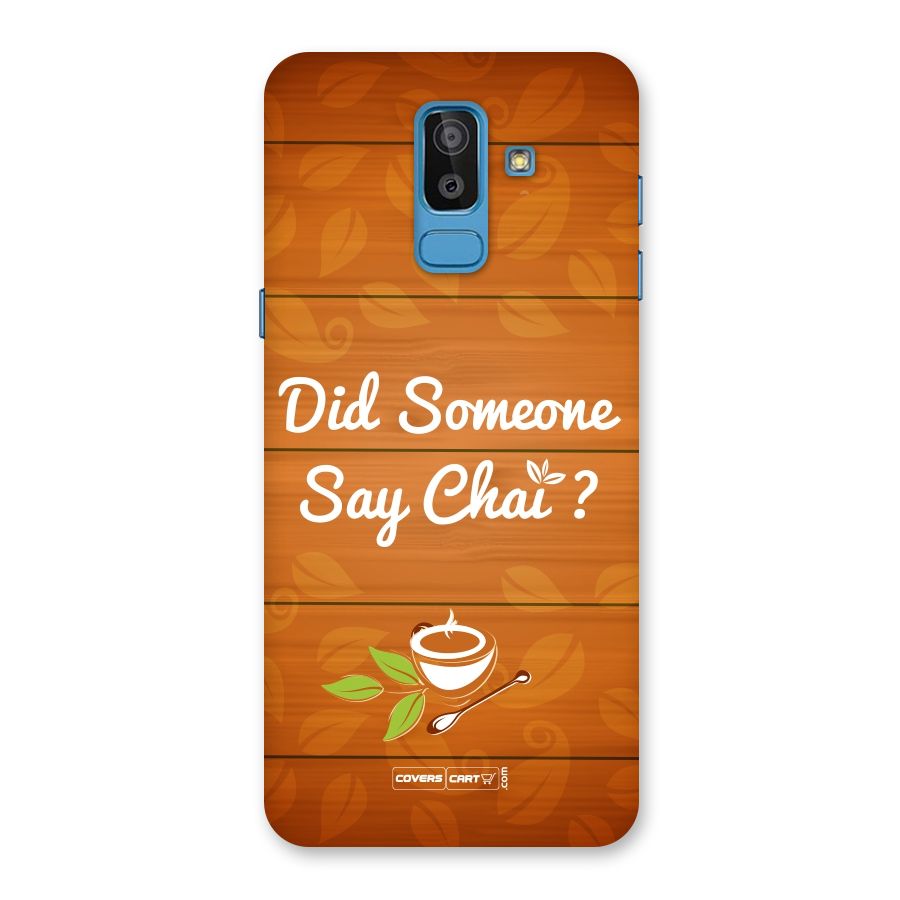Did Someone Say Chai Back Case for Galaxy J8