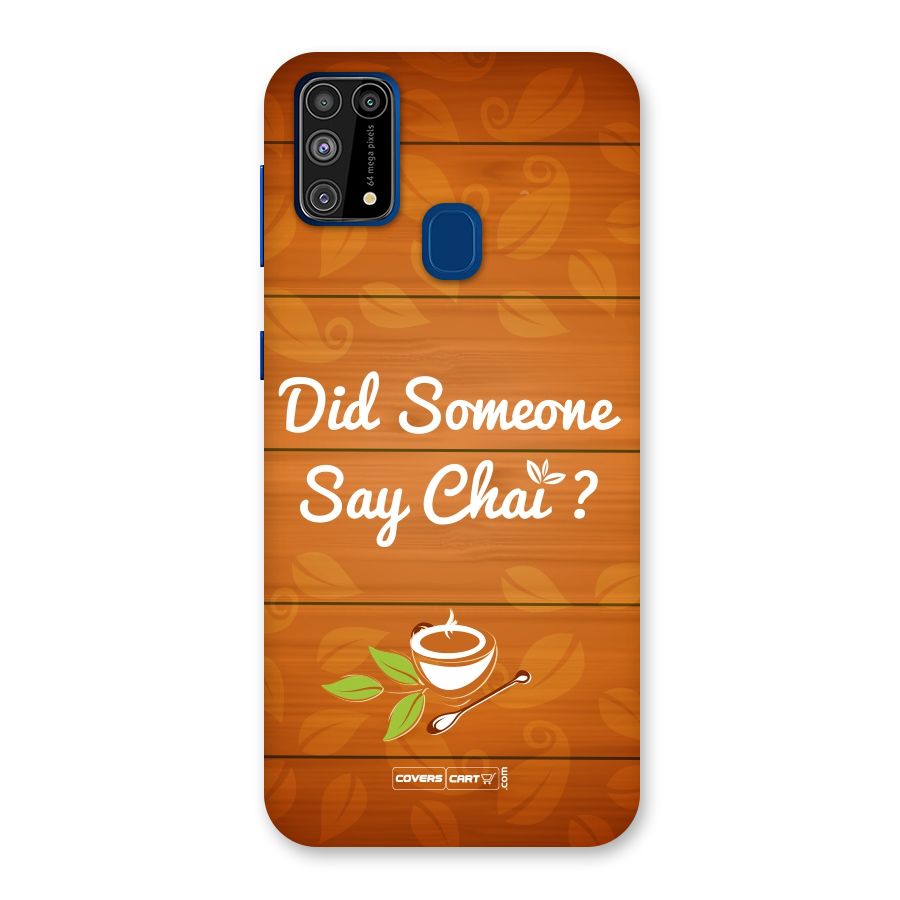 Did Someone Say Chai Back Case for Galaxy M31