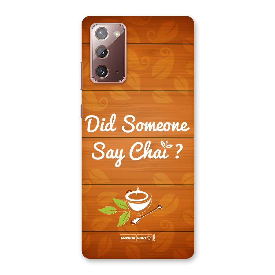 Did Someone Say Chai Back Case for Galaxy Note 20