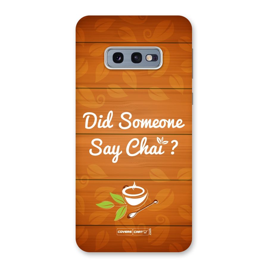 Did Someone Say Chai Back Case for Galaxy S10e