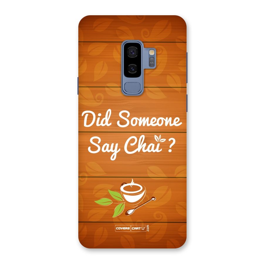 Did Someone Say Chai Back Case for Galaxy S9 Plus