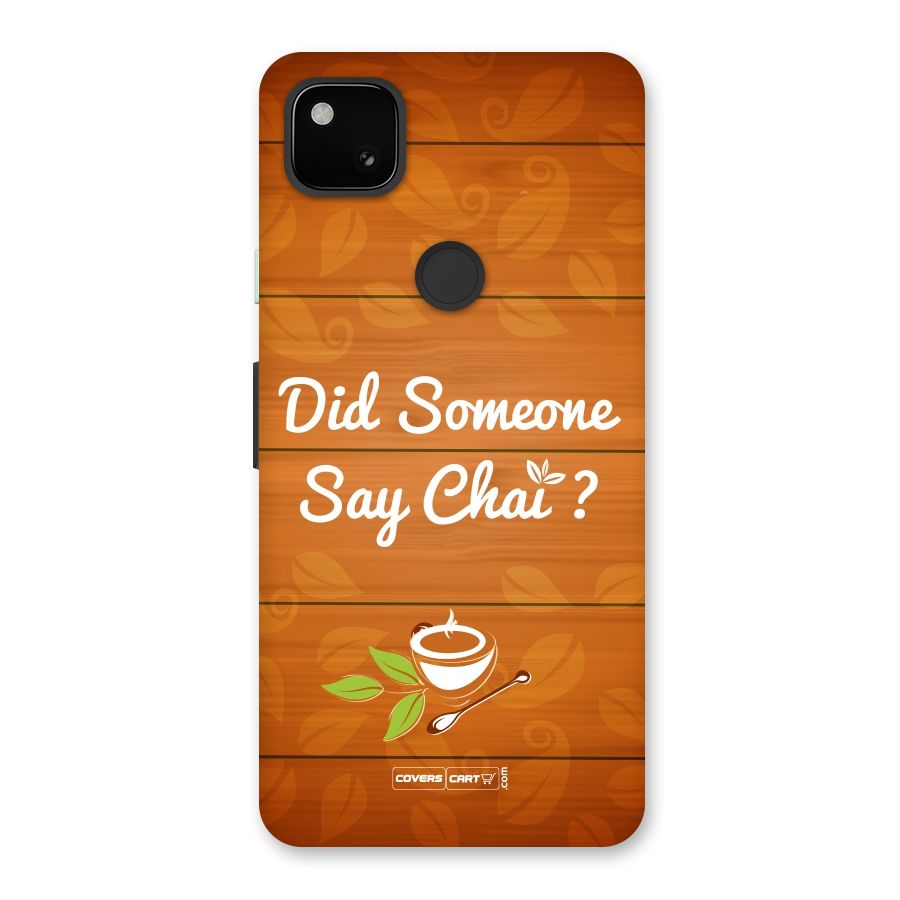 Did Someone Say Chai Back Case for Google Pixel 4a