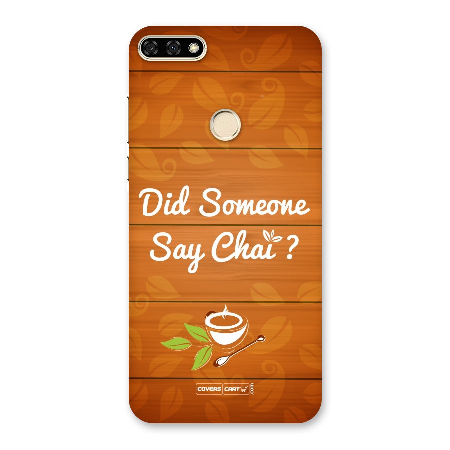 Did Someone Say Chai Back Case for Honor 7A