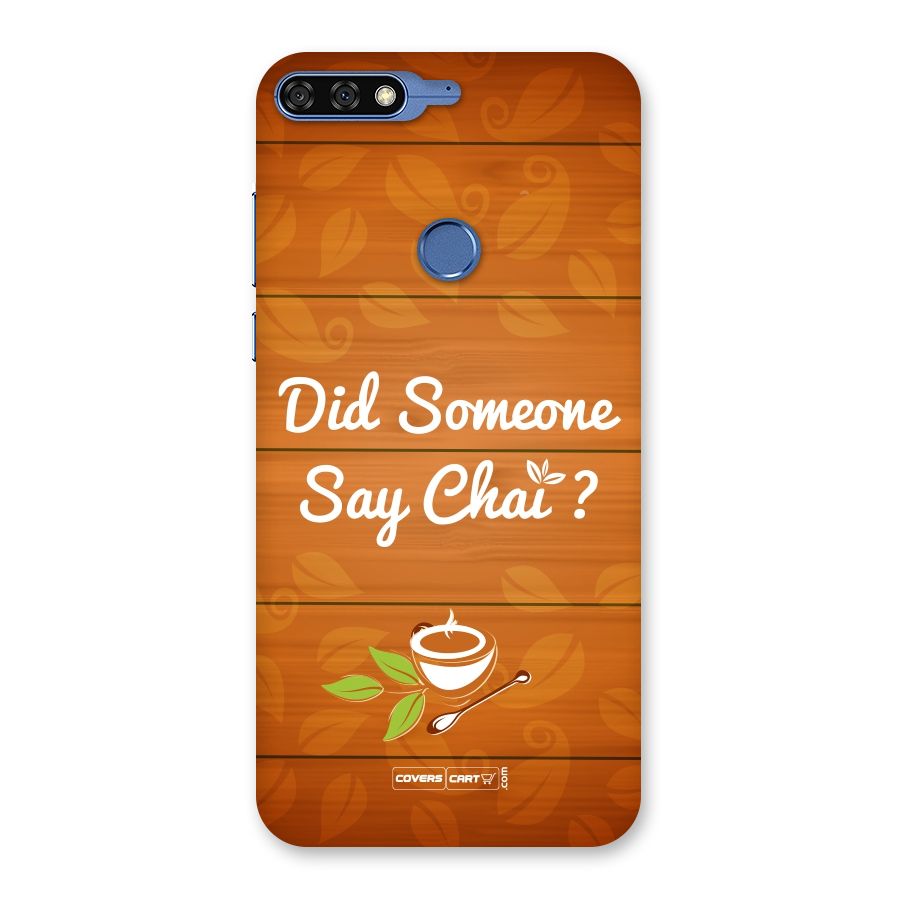 Did Someone Say Chai Back Case for Honor 7C