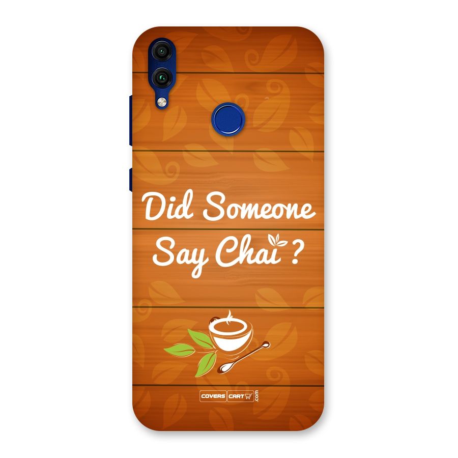 Did Someone Say Chai Back Case for Honor 8C