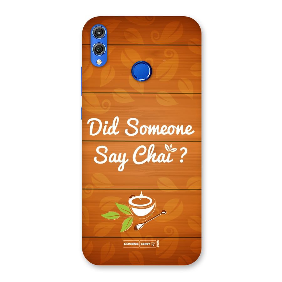 Did Someone Say Chai Back Case for Honor 8X