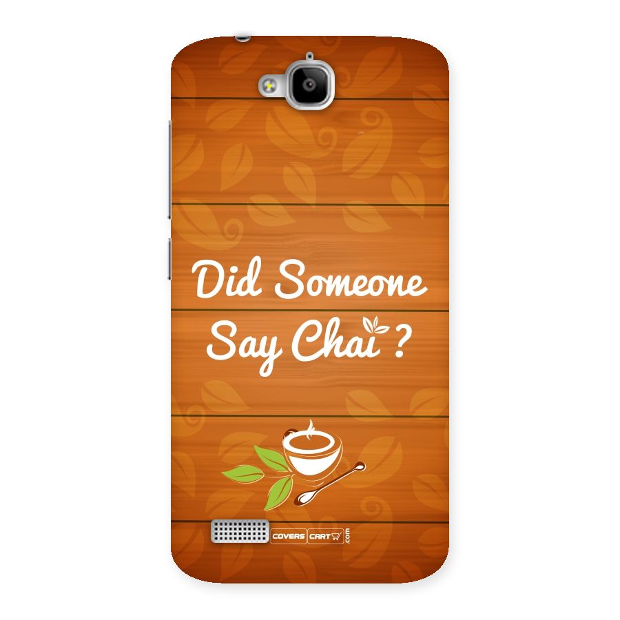 Did Someone Say Chai Back Case for Honor Holly