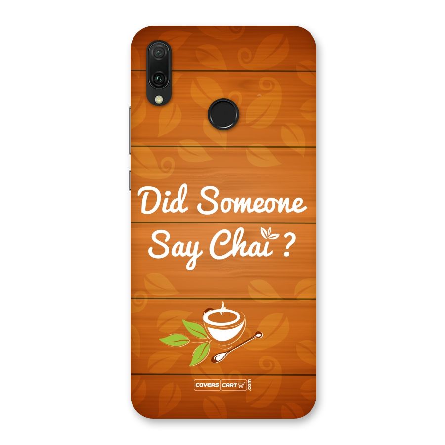 Did Someone Say Chai Back Case for Huawei Y9 (2019)