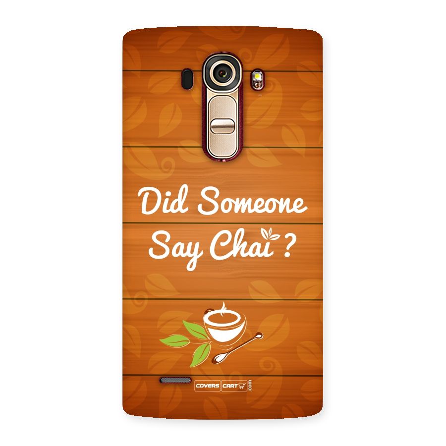 Did Someone Say Chai Back Case for LG G4