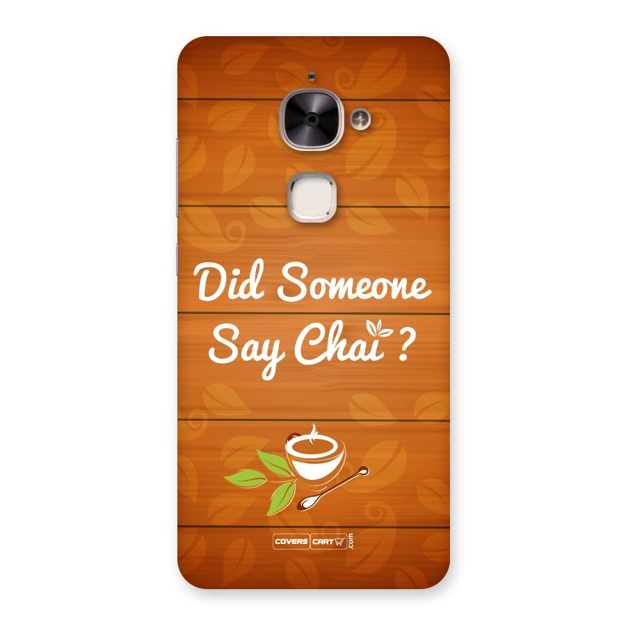 Did Someone Say Chai Back Case for Le 2