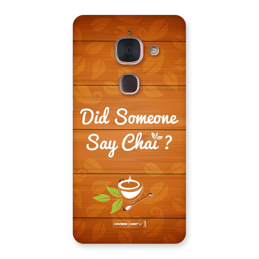 Did Someone Say Chai Back Case for Le Max 2