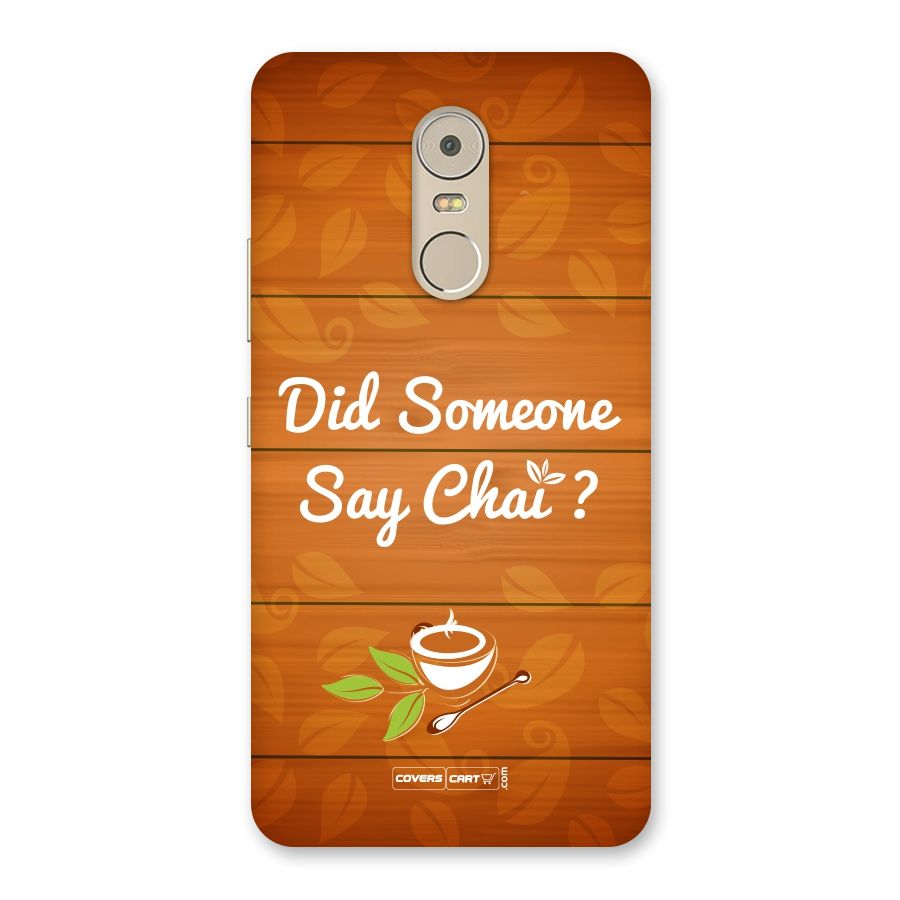 Did Someone Say Chai Back Case for Lenovo K6 Note