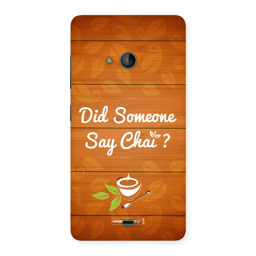 Did Someone Say Chai Back Case for Lumia 540