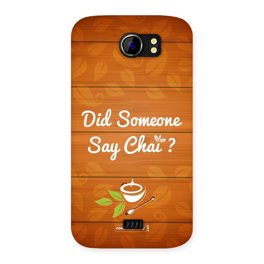 Did Someone Say Chai Back Case for Micromax Canvas 2 A110