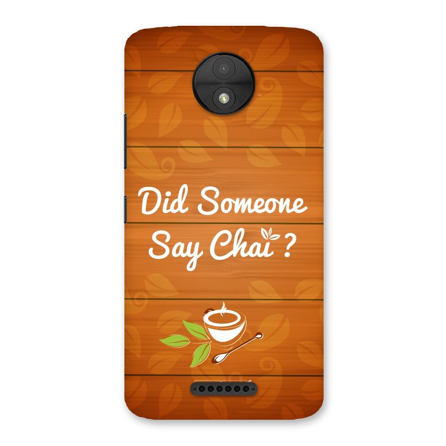 Did Someone Say Chai Back Case for Moto C